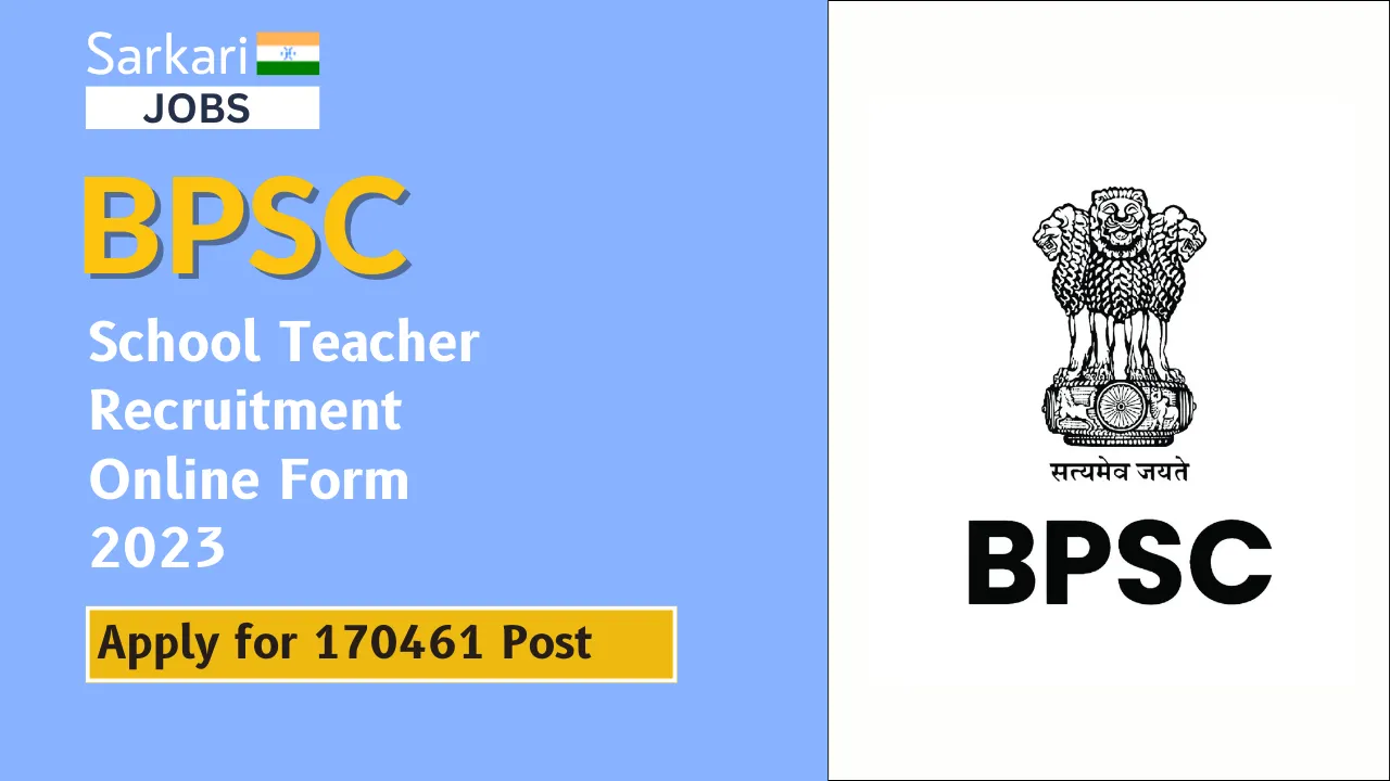 Bihar BPSC School Teacher Recruitment Online Form 2023, Apply for 170461 Post
