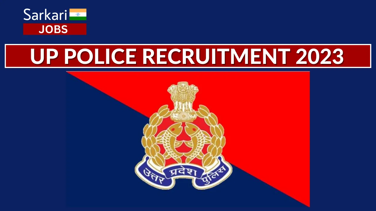 UP Police Recruitment 2023, Apply for Constable 52699 Post